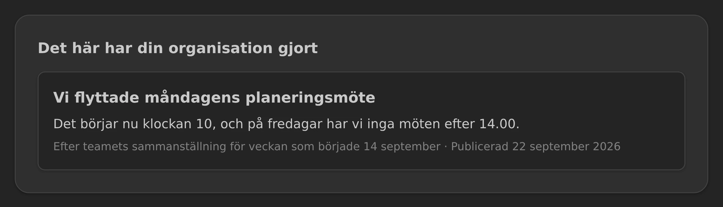 En teamuppdatering på översikten: vad organisationen ändrade efter teamets sammanställning.